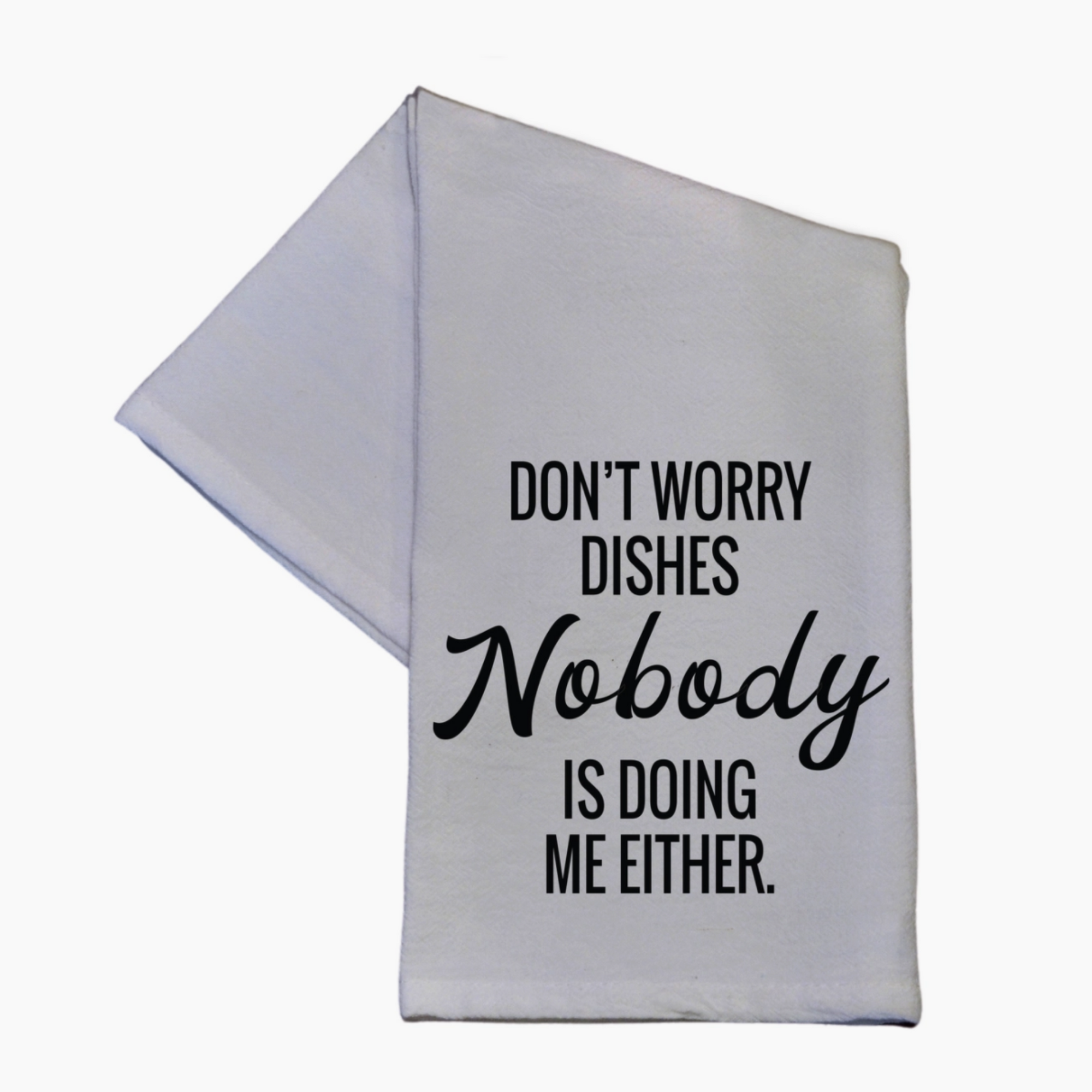 Don't Worry Dishes Kitchen Towel