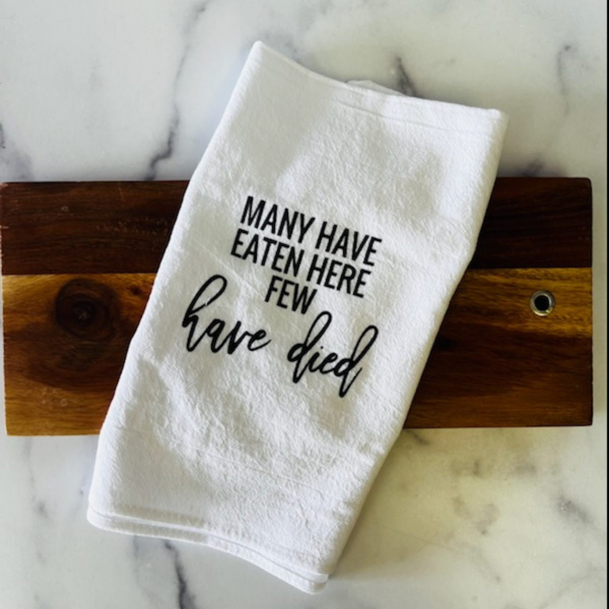 Few Have Died Kitchen Towel